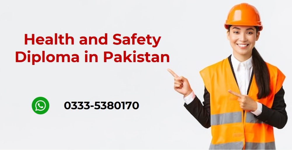 health and safety diploma in Pakistan 
